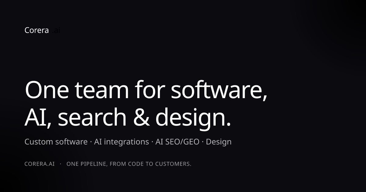 Corera — one team for software, AI, search & design